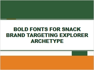 Bold Fonts for an Adventurous Snack Brand Personality