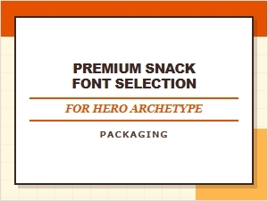 Designing the Hero Archetype's Premium Snack Font