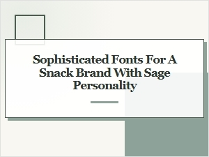 The Sage's Snack: Choosing a Sophisticated Font